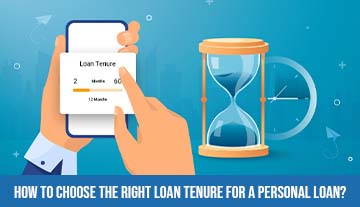 How to Choose the Right Loan Tenure for a Personal Loan