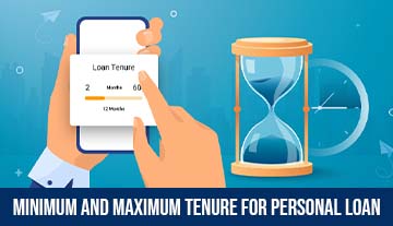 Minimum And Maximum Tenure For Personal Loan