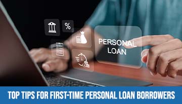 Top Tips For First-Time Personal Loan Borrowers
