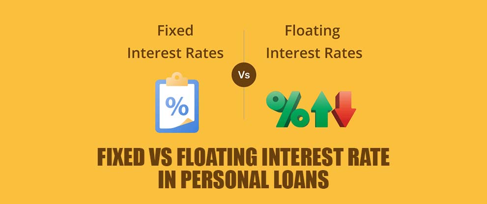 Fixed vs Floating Interest Rate in Personal Loans